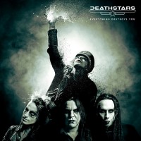 DEATHSTARS - EVERYTHING DESTROYS YOU - 