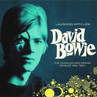 DAVID BOWIE - LAUGHING WITH LIZA (THE VOCALION AND DREAM SINGLES 1964-1967 PLUS) - 