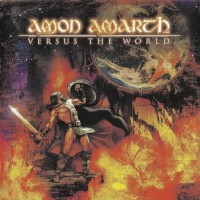AMON AMARTH - VERSUS THE WORLD - 