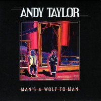 ANDY TAYLOR - MAN'S A WOLF TO MAN - 