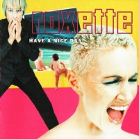 ROXETTE - HAVE A NICE DAY - 