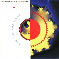 TANGERINE DREAM - TURN OF THE TIDES - 
