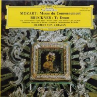 MOZART / BRUCKNER - KRONUNGSMESSE/ CORONATION MASS/ TE DEUM - herbert von karajan - 