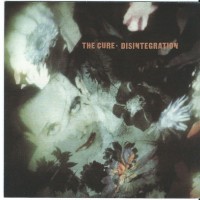 CURE - DISINTEGRATION - 