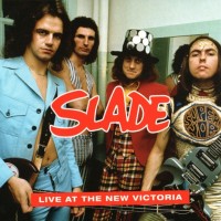 SLADE - LIVE AT THE NEW VICTORIA - 