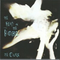 CURE - THE HEAD ON THE DOOR - 