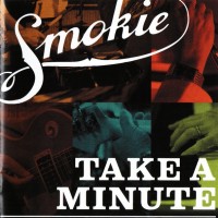 SMOKIE - TAKE A MINUTE - 