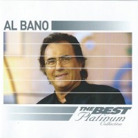AL BANO - THE BEST PLATINUM COLLECTION - 