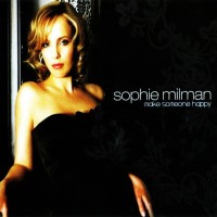 SOPHIE MILMAN - MAKE SOMEONE HAPPY - 