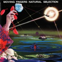 MOVING FINGERS - NATURAL SELECTION - 