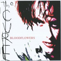 CURE - BLOODFLOWERS - 