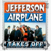 JEFFERSON AIRPLANE - TAKES OFF - 