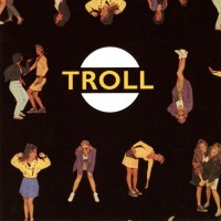 TROLL - TROL - 