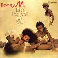 BONEY M. - TAKE THE HEAT OFF ME - 