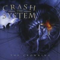 CRASH THE SYSTEM - THE CROWNING - 