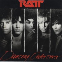RATT - DANCING UNDERCOVER - 