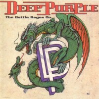 DEEP PURPLE - THE BATTLE RAGES ON... - 