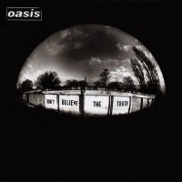 OASIS - DON'T BELIEVE THE TRUTH - 