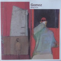 GOMEZ - BRING IT ON - 