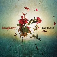 DAUGHTRY - BAPTIZED (deluxe edition) - 