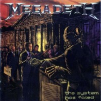 MEGADETH - THE SYSTEM HAS FAILED - 