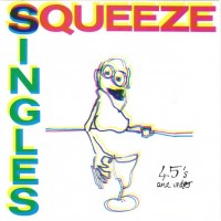 SQUEEZE - SINGLES - 45'S AND UNDER - 