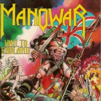 MANOWAR - HAIL TO ENGLAND - 