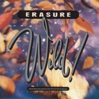 ERASURE - WILD! - 