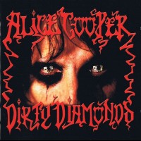 ALICE COOPER - DIRTY DIAMONDS - 