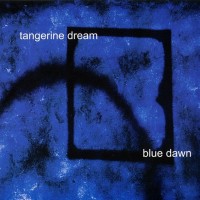 TANGERINE DREAM - BLUE DAWN - 