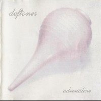 DEFTONES - ADRENALINE - 