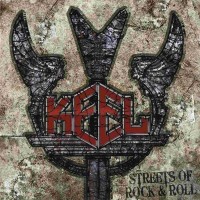 KEEL - STREETS OF ROCK & ROLL - 