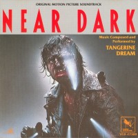 TANGERINE DREAM - NEAR DARK (ORIGINAL MOTION PICTURE SOUNDTRACK) - 