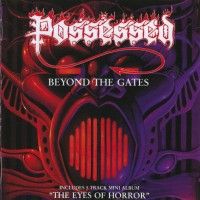 POSSESSED - BEYOND THE GATES / THE EYES OF HORROR - 