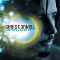 CHRIS CORNELL - EUPHORIA MORNING - 