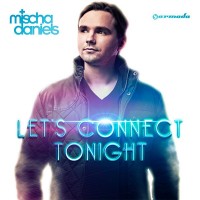 MISCHA DANIELS - LET'S CONNECT TONIGHT - 