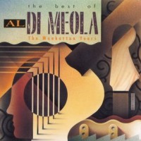 AL DI MEOLA - THE BEST OF AL DI MEOLA: THE MANHATTAN YEARS - 