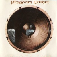 KINGDOM COME - IN YOUR FACE - 