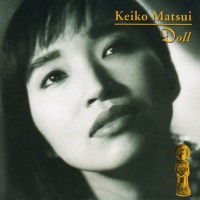 KEIKO MATSUI - DOLL - 