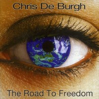 CHRIS DE BURGH - THE ROAD TO FREEDOM - 