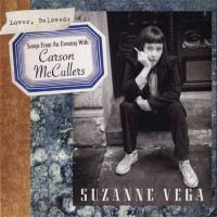 SUZANNE VEGA - LOVER, BELOVED: SONGS FROM AN EVENING WITH CARSON McCULLERS (cardboard - 