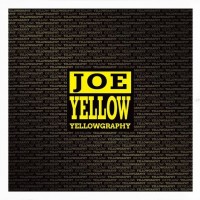 JOE YELLOW - YELLOWGRAPHY - 