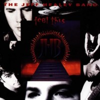 JEFF HEALEY BAND - FEEL THIS - 