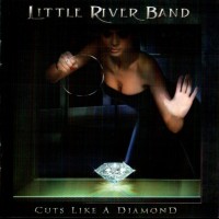 LITTLE RIVER BAND - CUTS LIKE A DIAMOND - 