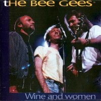 BEE GEES - WINE AND WOMEN (COMPILATION) - 