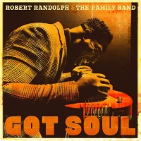 ROBERT RANDOLPH & THE FAMILY BAND - GOT SOUL - 