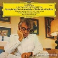 LEONARD BERNSTEIN - SYMPHONY NO.1 "JEREMIAH"/ CHICHESTER PSALMS- CHRISTA LUDWIG - 