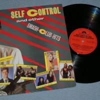 SELF CONTROL AND OTHER SMASH CLUB HITS - VARIOUS (RAFF, ALPHAVILLE, P. LION, LIME...) - 