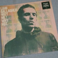 LIAM GALLAGHER - WHY ME? WHY NOT. - 