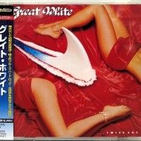 GREAT WHITE - ...TWICE SHY - 